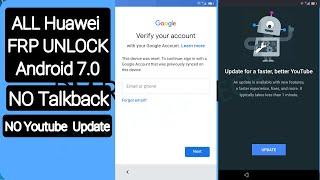 ALL HUAWEI FRP UNLOCK/Google lock BYPASS ANDROID 7.0 Talkback NOT WORKING YouTube Update - Method 2