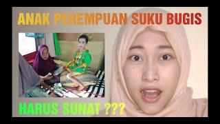 ANAK PEREMPUAN SUKU BUGIS HARUS SUNAT ???