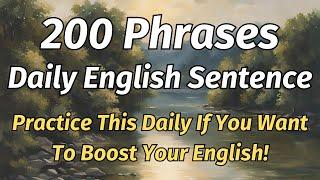 200 Phrases Daily English Sentence (Practice This Daily If You Want To Boost Your English!)