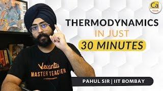 Thermodynamics In Just 30 Minutes! | REVISION - Super Quick! JEE & NEET Chemistry | Pahul Sir