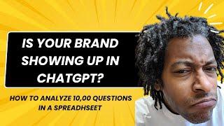 How to analyze brand visibility in ChatGPT for 10k questions in a simple spreadsheet