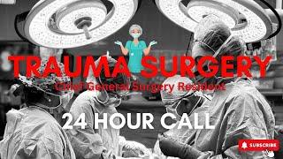 Trauma Surgery - 24 Hour Call (Chief General Surgery Resident)