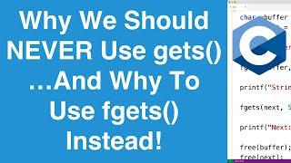 Why We Should Never Use gets()... And Why To Use fgets() Instead | C Programming Tutorial