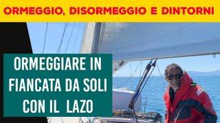 ORMEGGIARE in FIANCATA da soli con il LAZO