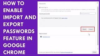 How To Enable Password Import and Export Feature In Google Chrome