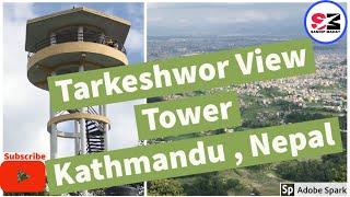 Tarkeshwor View Tower Kathmandu ,Nepal !! Reaching Only 6.5 Kilometers From Kathmandu !!