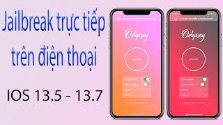 Cách jailbreak trực tiếp IOS 13.0 - 13.7 bằng Odyssey