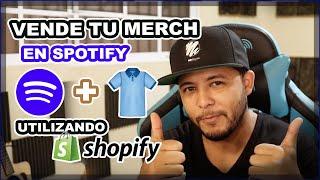 Como Vender tu Merchandise en Spotify usando Shopify 