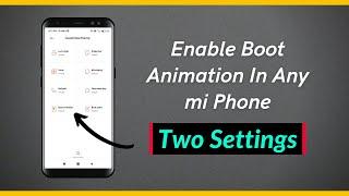 Problem Fixed: Enable Boot Animation In MIUI 12 | 2 Settings To Enable Boot Animation  Redmi Phones