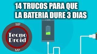 14 TRUCOS PARA QUE LA BATERIA DURE TRES DIAS