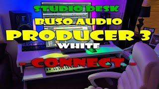 04 Studio Desk Buso Audio Producer 3 White: Connect