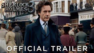 Sherlock Holmes 3 (2025) – First Trailer | Robert Downey Jr, Jude Law | Warner Bros.