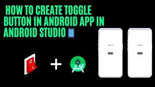 How To Create Toggle Buttons in Android Studio || Implementation of Toggle Buttons in Android App