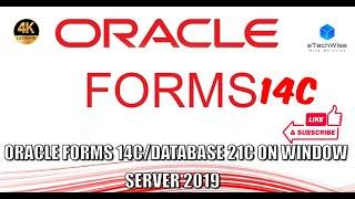  Install Oracle Forms 14c on Windows Server 2019 with Oracle Database 21c – Step-by-Step Guide!