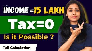 15 lakh Income and ZERO Taxes | The Smart Ways to Save Income Tax