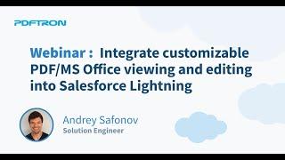 Integrate customizable PDF/MS Office viewing and editing into Salesforce Lightning