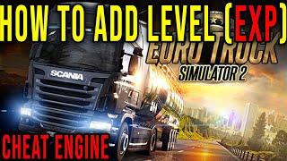 HOW TO ADD  LEVEL / EXP (CHEAT ENGINE) - Euro Truck Simulator 2