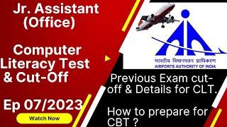 Ep 07/2023 AAI Jr. Assistant(Office):  Computer Literacy Test & Cut-off of previously held exam.