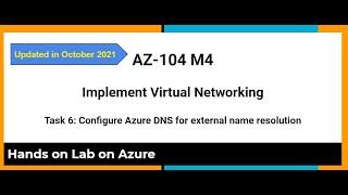 AZ 104 M4 Virtual Networking Task 6 Configure Azure DNS for external name resolution