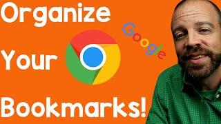 How to Organize Your Bookmarks - Google Chrome Tutorial 2021