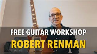 Robert Renman - Free guitar workshop Nov 16th