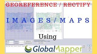 How to Georeference an Image in Global Mapper | Rectify an Image in Global Mapper