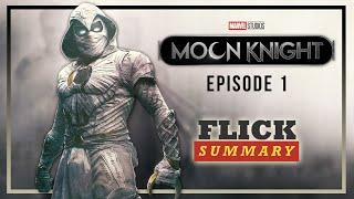 Moon Knight - The Goldfish Problem - Episode 01 (Recap) | Flick Summary