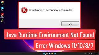 Java Runtime Environment Not Found Error Windows 11/10/8/7 Fix
