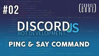 Discord.JS Bot Development - Ping & Say Command - Episode 02