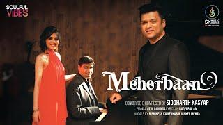 Meherbaan - Siddharth Kasyap, Rishikesh Kamerkar, Jankee Mehta | Video Song | SK Music Works