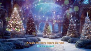 Angels We Have Heard on High - Christmas Song and Carol