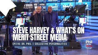 Steve Harvey & What's On Merit Street Media | Phil in the Blanks Podcast