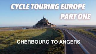 Cycling France Part 1 of 5 | A Cycle Touring Adventure | Cherbourg to Angers