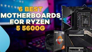 Top 6 Best Motherboards for Ryzen 5 5600g In 2023 I Best Motherboards for Ryzen 5 5600g Under Budget