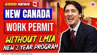 Finally! Good News : NO LMIA Required for New Canada Innovation Work Permit | Canada Immigration