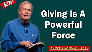  Andrew Wommack 2021  SPECIAL SERMON: Giving Is A Powerful Force  [MUST WATCH!]