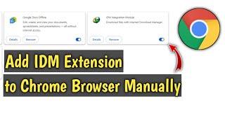 How to Add IDM Extension to Chrome Browser Manually