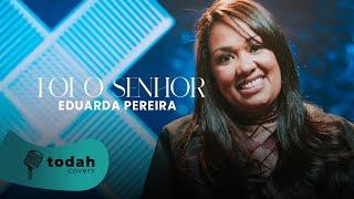 Eduarda Pereira | Foi o Senhor [Cover Kellen Byanca]