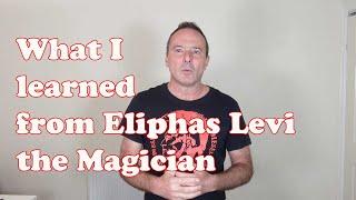 What I learned from the magician Eliphas Levi