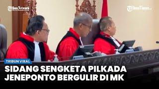 Sidang Sengketa Pilkada Jeneponto di MK, Pemohon Paslon Sarif-Qalby Paparkan Subjectum Litis