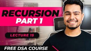 Lecture - 15 : Recursion 1 | Free DSA Course | AlgoPrep DSA Course