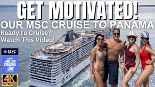 MSC CRUISE TO PANAMA! Motivational cruise video!