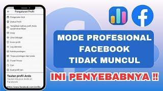 PENYEBAB MODE PROFESIONAL FACEBOOK TIDAK MUNCUL