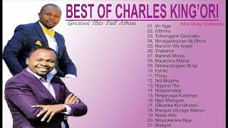 Best Of Charles Kingori Mix  Charles Kingori latest Songs KIKUYU GOSPEL MIX Charles Kingori New Song