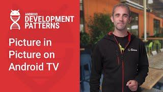 Picture in Picture on Android TV (Android Development Patterns S3 Ep 2)