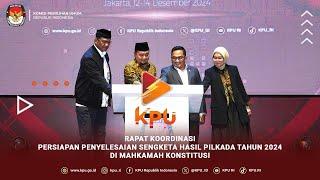 KPU Gelar Rapat Koordinasi Persiapan Penyelesaian Sengketa Hasil Pilkada Tahun 2024 di MK