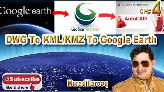 How To Convert AutoCAD Drawing To KML/KMZ  To Google Earth. CH#4