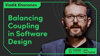 Vlad Khononov – "Balancing Coupling in Software Design" | Code Europe 2023 Tech Festival