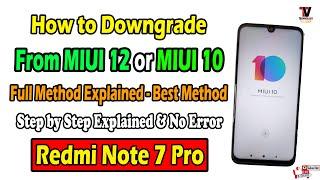 Official way to Downgrade From MIUI 12 to MIUI 10 on Redmi Note 7 Pro Safe Method