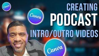 Create a YouTube Intro/Outro Video for your podcast with Canva